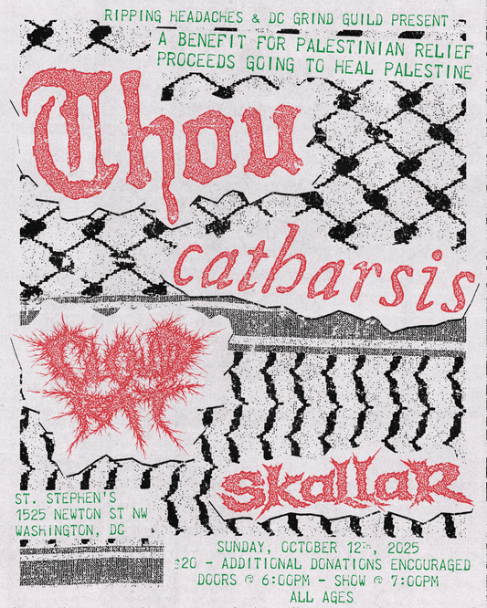 10/12 Thou, Catharsis, Cloud Rat & Skallar @ St. Stephens - Benefit for HEAL Palestine